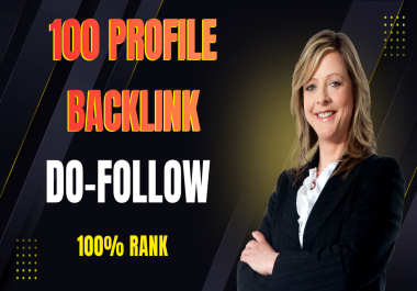 100 High Authority Profile Backlinks fast website ranking