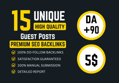 Permanent 15 DA 90+ Premium Quality SEO guest backlinks