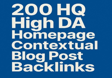 I will create 200 high Quality homepage contextual blog post backlinks