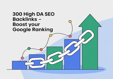 300 High DA SEO Backlinks to Boost Your Google Ranking