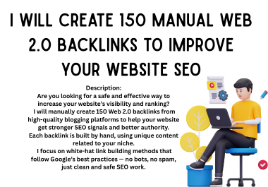 I will create 150 manual Web 2.0 backlinks to improve your website SEO