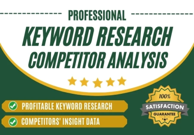 I will do advanced SEO keyword research and competitor analysis with ahrefs and semrush