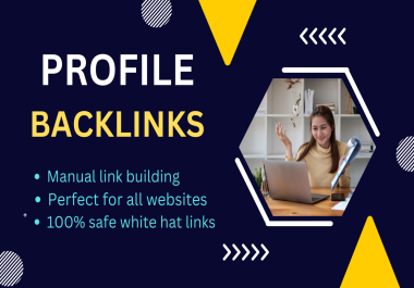 I will generate 50 High-Quality Profile Backlinks for Improved SEO & Organic Traffic
