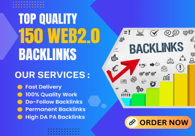 Get 150 High-Quality Web 2.0 Backlinks to Enhance Your Website's Ranking