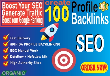 100 Manual High DA Profile Backlinks & Boost Your SEO in 4 Days
