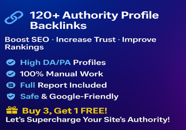 Build 120+ Authority Profile Backlinks to Boost Your Website's Trust and Rankings