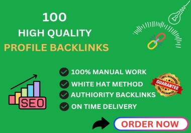 Create 100 High-Quality Profile Backlinks for Powerful SEO