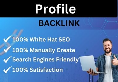 I Will Manually Create 100 High Quality DA50+ Profile Backlinks