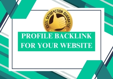 I will do 100 profile backlink for your website ranking