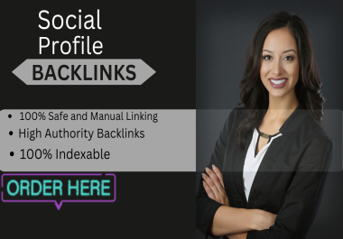 160 High Quality Profile Creation Backlinks On DA 50 to 90 sites