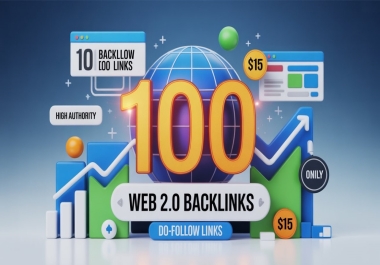 I Will Create 100 High Authority Web 2.0 Do-Follow Backlinks for SEO