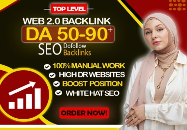 I Will Build 100 Custom Web 2.0 Backlinks with High DA to Strengthen Your Sites SEO Authority