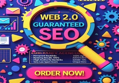 Build High Authority 50 Web 2.0 SEO Backlinks With Guaranteed Ranking