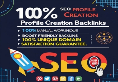 Create Manually 60 SEO Profile Backlinks from Unique High Authority Domains