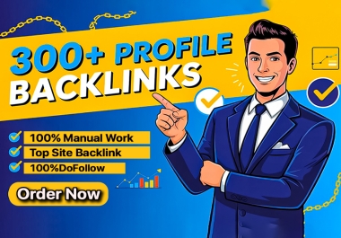 Create 300+ High Authority Profile Backlinks to Skyrocket Your SEO