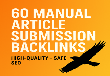 60 High-DA Manual Article Submissions for Natural Backlinks