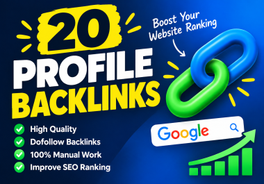 I will create 20 SEO-Optimized Profile Backlinks