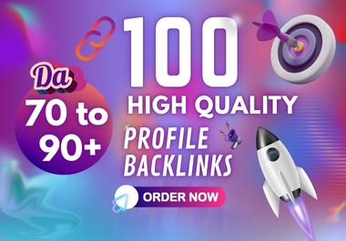 100 Da 70 to 90+ Profile Backlinks Service for your website