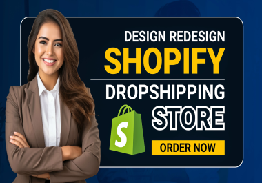 Shopify Developer,  Ecommerce Store Design,  Theme Customization,  Liquid Coding,  Shopify Dropshipping