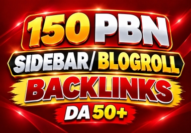 I Will Build 150 Powerful PBN Sidebar & Blogroll Backlinks DA 50+ for Strong SEO