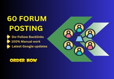 I will provide 60 forum backlinks to get more traffic to rank the site