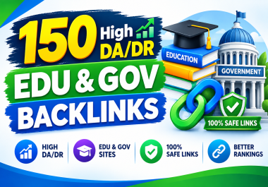 150 High DA/DR EDU & GOV Backlinks - 100 Safe & Powerful SEO Links