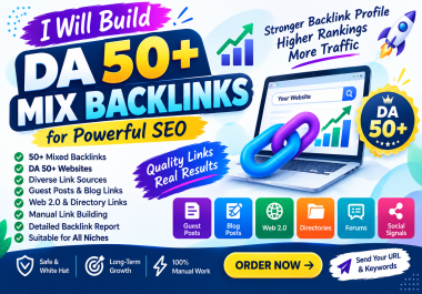 I Will Build 50+ DA 50+ Mix Backlinks for Powerful SEO