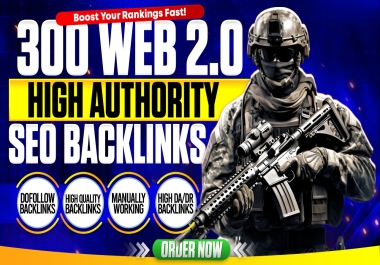 Get Powerful 300 Web 2.0 Backlinks to Boost Your Rankings