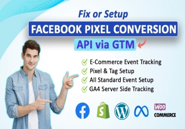 I will setup Facebook pixel,  conversion API via GTM