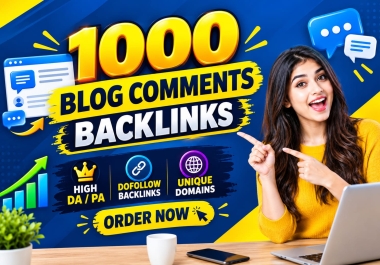 Rank your Website with Manual 1000 blog comments backlinks high DA,  PA,  DR,  and TF Buy 2 Get 1 Free