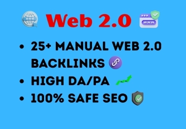 I Will Manually Build 25+ High DA/PA Web 2.0 Backlinks for Safe SEO Ranking