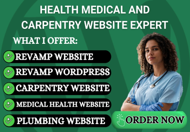 I will design doctor carpentry website and revamp wordpress