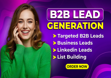 I will do b2b lead generation,  business lead,  data entry,  linkedin and email list