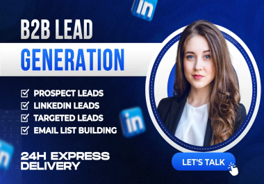 I will provide targeted b2b lead generation and email list building