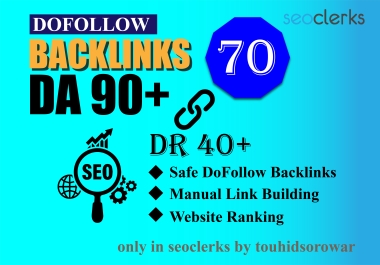70 SEO DoFollow Safe Manual Backlinks DA 90+ DR 40+