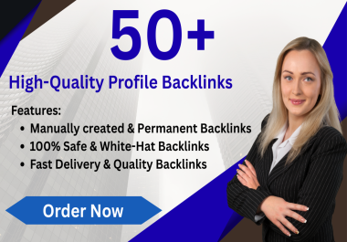 High-Quality 50+ Profile Backlinks For Boost Website Rangking