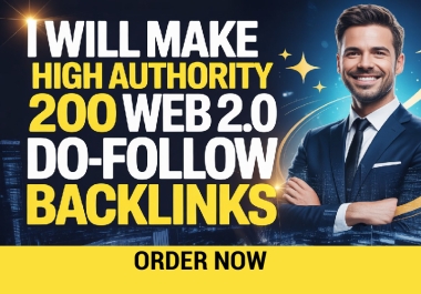 I Will Build 200 High Authority Web 2.0 Dofollow Backlinks for SEO Ranking