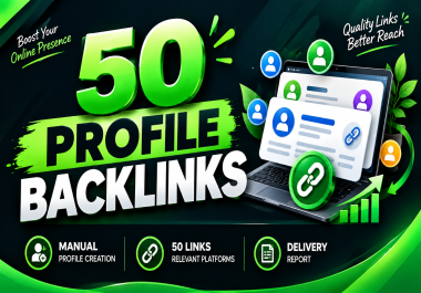 I will create 50 profile backlinks DA DR 30+
