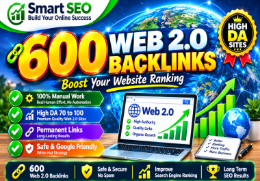 600 High Quality Web 2.0 Backlinks DA 70 to DA 100 Site SEO and Google Rankings