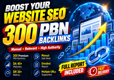 300 Powerful PBN Backlinks From High Authority Sites