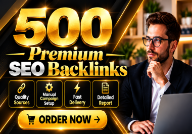 I will build 500 premium SEO backlinks for your website