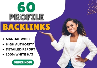 I will create 60 profile backlinks on high DA sites