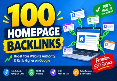 Build 100 Powerful Homepage Backlinks to Boost SEO Authority