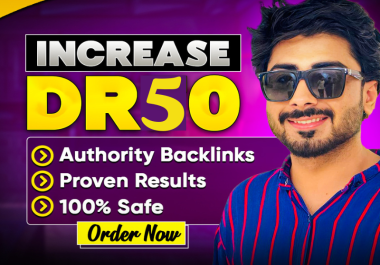 I will Increase Ahrefs DR 50+ with High Authority Backlinks