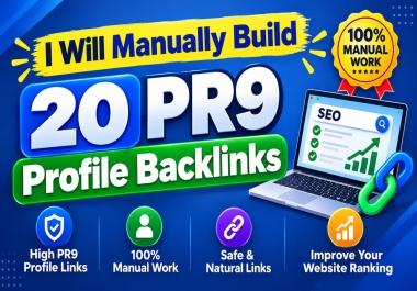 I Will Create 20 High PR9 Profile Backlinks Manually for SEO