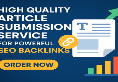 High Quality 50 Article Submission Service for Powerful SEO Backlinks