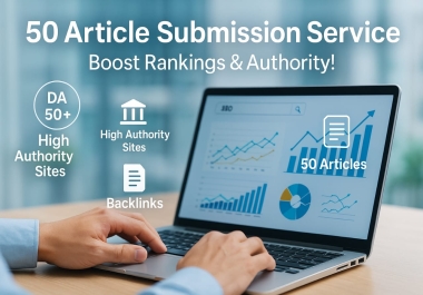 I Will Submit 50 SEO-Optimized Article submission High-Authority Websites