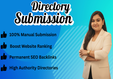 I Will Do 100 Manual 50 Directory Submission To High Authority Sites