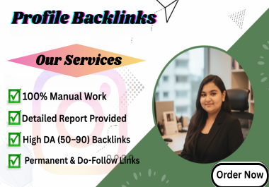 I Will Build High DA 50- 90 Profile Backlinks with 100 Manual Work