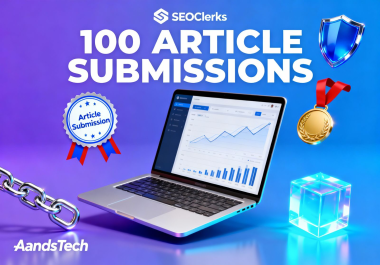 Promote 100 High-Authority Article Submission Backlinks SEO Package